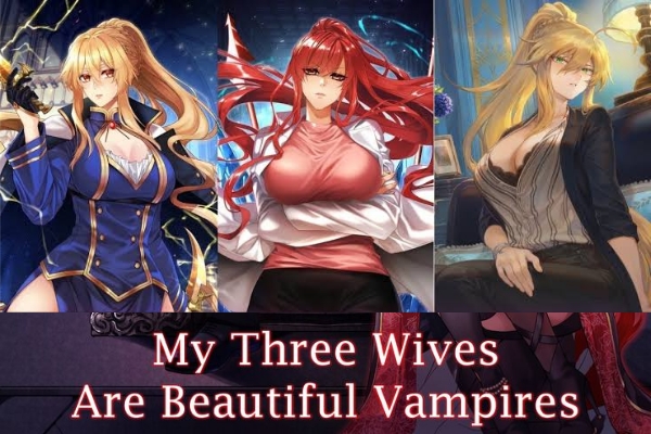 My 3 Wives Are Beautiful Vampires