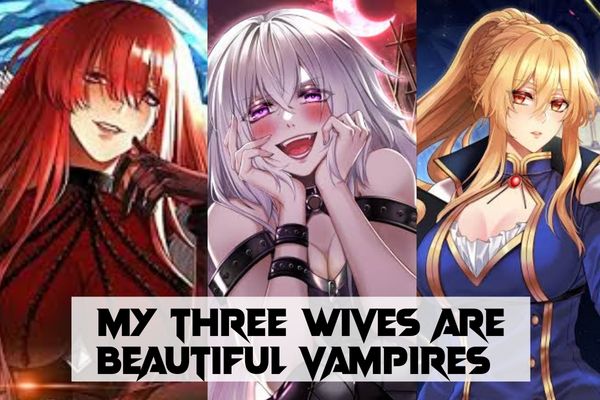 My Three Wives Are Beautiful Vampires