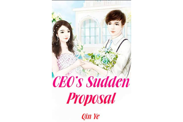 The CEO’S Sudden Proposal Review | Romance & Marriage