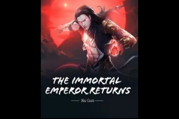 The Immortal Emperor Returns - Novel Updates